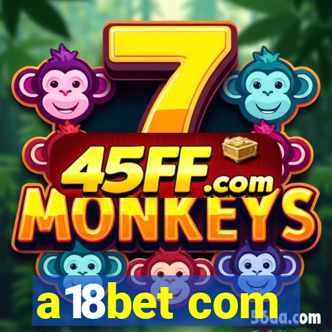 a18bet com